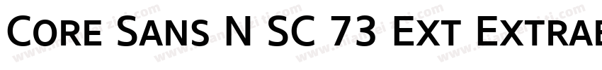 Core Sans N SC 73 Ext Extrabold Ita字体转换
